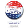 Candidate Without a Prayer: An Autobiography of a Jewish Atheist in the Bible Belt (Unabridged) Audiobook, by Herb Silverman
