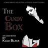The Candy Box: A Sweetmeats Collection of Erotic Stories (Unabridged) Audiobook, by Kojo Black