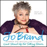 Cant Stand Up For Sitting Down (Abridged) Audiobook, by Jo Brand