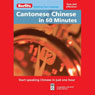 Cantonese Chinese...In 60 Minutes Audiobook, by Berlitz