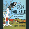 Caps for Sale, Bear Snores On, Wings, Smile for Auntie, & The Most Wonderful Egg in the World (Unabridged) Audiobook, by Esphyr Slobodkina