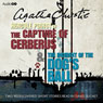 The Capture of Cerberus and The Incident of the Dogs Ball: Rediscovered Hercule Poirot Stories! (Unabridged) Audiobook, by Agatha Christie