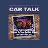 Car Talk: Why You Should Never Listen to Your Father When it Comes to Cars Audiobook, by Tom Magliozzi