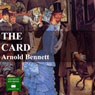 The Card (Unabridged) Audiobook, by Arnold Bennett