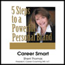 Career Smart: 5 Steps to a Powerful Personal Brand (Unabridged) Audiobook, by Sherri Thomas