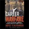 Career Warfare: 10 Rules for Building Your Successful Brand on the Business Battlefield (Unabridged) Audiobook, by David F. D'Alessandro
