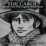The Carol: And the True Folk Legend of Jack Frost (Unabridged) Audiobook, by Mark Brine