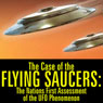 The Case of the Flying Saucers: The Nations First Assessment of the UFO Phenomenon Audiobook, by Edward R. Murrow