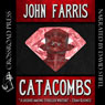 Catacombs (Unabridged) Audiobook, by John Farris