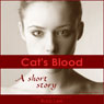 Cats Blood: A Short Story of Redemption...and Vampires (Unabridged) Audiobook, by Barb Lee