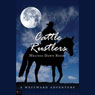 Cattle Rustlers: A Westward Adventure (Abridged) Audiobook, by Melissa Dawn Reedy