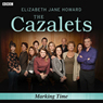 The Cazalets: Marking Time (Dramatized) Audiobook, by Elizabeth Jane Howard