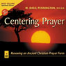 Centering Prayer: Renewing an Ancient Christian Prayer Form (Unabridged) Audiobook, by M. Basil Pennington