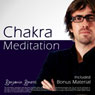 Chakra Meditation by Benjamin Bonetti: Plus Bestselling Relaxation Audio Audiobook, by Benjamin P. Bonetti