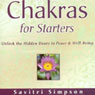 Chakras for Starters: Unlock the Hidden Doors to Peace and Well-Being (Abridged) Audiobook, by Savitri Simpson