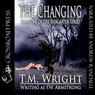The Changing: The Biergarten Series, Book 1 (Unabridged) Audiobook, by T. M. Wright