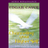 Channeling Your Higher Self: A Practical Method to Tap into Higher Wisdom and Creativity Audiobook, by Edgar Cayce
