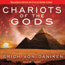 Chariots of the Gods (Unabridged) Audiobook, by Erich von Daniken