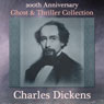 Charles Dickens 200th Anniversary Ghost & Thriller Collection: The Trial for Murder, Hunted Down, Going into Society, The Lamplighter, The Queer Client, The Signal-Man, & To Be Read at Dusk (Unabridged) Audiobook, by Charles Dickens