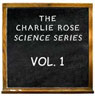Charlie Rose Science Series Vol. I Audiobook, by Charlie Rose