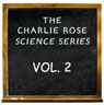 Charlie Rose Science Series Vol. II Audiobook, by Charlie Rose