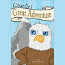 Charlies Great Adventure (Unabridged) Audiobook, by Jennifer Koontz