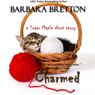 Charmed: A Sugar Maple Short Story: The Sugar Maple Chronicles #3.5 (Unabridged) Audiobook, by Barbara Bretton
