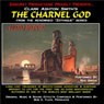 The Charnel God: Zothique Series (Unabridged) Audiobook, by Clark Ashton Smith