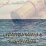 Charted Waters: Short Story (Unabridged) Audiobook, by Nick Wisseman