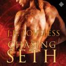 Chasing Seth (Unabridged) Audiobook, by J. R. Loveless