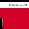Chemical Secret (Adaptation): Oxford Bookworms Library (Unabridged) Audiobook, by Jennifer Bassett