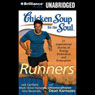 Chicken Soup for the Soul: Runners - 31 Stories on Starting Out, Running Therapy and Camaraderie (Unabridged) Audiobook, by Mark Victor Hansen