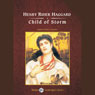 Child of Storm (Unabridged) Audiobook, by Henry Rider Haggard