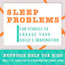 Childhood Sleep Problems: Hypnosis Help to Stop Night Terrors, Sleep Walking & Other Sleep Problems Audiobook, by Joel Thielke