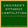 Childrens Hypnosis Collection: Hypnosis Help for Kids Audiobook, by Joel Thielke