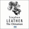 The Chinaman (Unabridged) Audiobook, by Stephen Leather