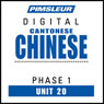 Chinese (Can) Phase 1, Unit 20: Learn to Speak and Understand Cantonese Chinese with Pimsleur Language Programs Audiobook, by Pimsleur