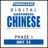 Chinese (Can) Phase 1, Unit 24: Learn to Speak and Understand Cantonese Chinese with Pimsleur Language Programs Audiobook, by Pimsleur