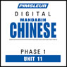 Chinese (Man) Phase 1, Unit 11: Learn to Speak and Understand Mandarin Chinese with Pimsleur Language Programs Audiobook, by Pimsleur