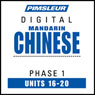 Chinese (Man) Phase 1, Unit 16-20: Learn to Speak and Understand Mandarin Chinese with Pimsleur Language Programs Audiobook, by Pimsleur