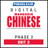 Chinese (Man) Phase 2, Unit 03: Learn to Speak and Understand Mandarin Chinese with Pimsleur Language Programs Audiobook, by Pimsleur
