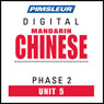 Chinese (Man) Phase 2, Unit 05: Learn to Speak and Understand Mandarin Chinese with Pimsleur Language Programs Audiobook, by Pimsleur