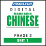 Chinese (Man) Phase 3, Unit 01: Learn to Speak and Understand Mandarin Chinese with Pimsleur Language Programs Audiobook, by Pimsleur