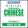 Chinese (Man) Phase 3, Unit 26-30: Learn to Speak and Understand Mandarin Chinese with Pimsleur Language Programs Audiobook, by Pimsleur