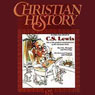 Christian History Issue #07: C.S. Lewis (Unabridged) Audiobook, by Hovel Audio