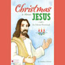 Christmas Is About Jesus: An Advent Devotional (Unabridged) Audiobook, by Mukkove Johnson