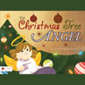 The Christmas Tree Angel (Unabridged) Audiobook, by Cynthia Patience