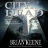 City of the Dead (Unabridged) Audiobook, by Brian Keene