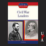 Civil War Leaders (Unabridged) Audiobook, by Tim McNeese