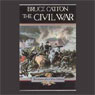 The Civil War (Unabridged) Audiobook, by Bruce Catton